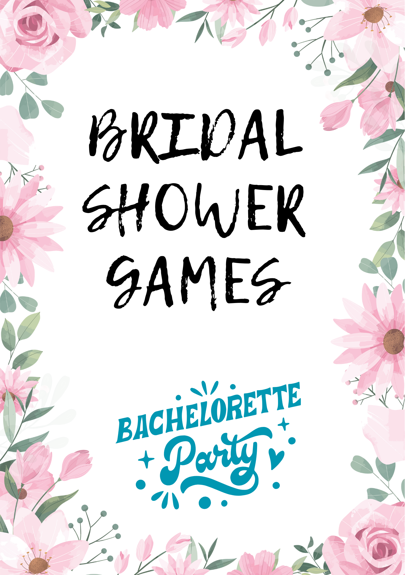 A floral border with pink flowers frames the text Bridal Shower Games by Digital Enterprise in black and Bachelorette Party in blue, featuring playful elements perfect for bridal activities.