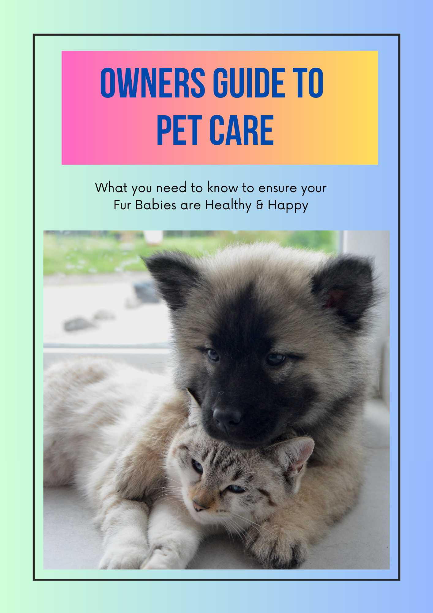 Cover of the Digital Enterprises PET & DOG LOVERS BUNDLE. Features a fluffy puppy cuddling with a cat by a window. Subtext reads: Essential insights and ultimate puppy checklist to keep your Fur Babies Healthy & Happy. Background is blue and green gradient.