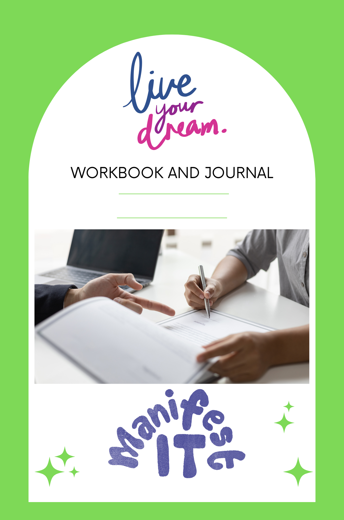 LIVE YOUR DREAM Workbook & Journal - MANIFEST IT